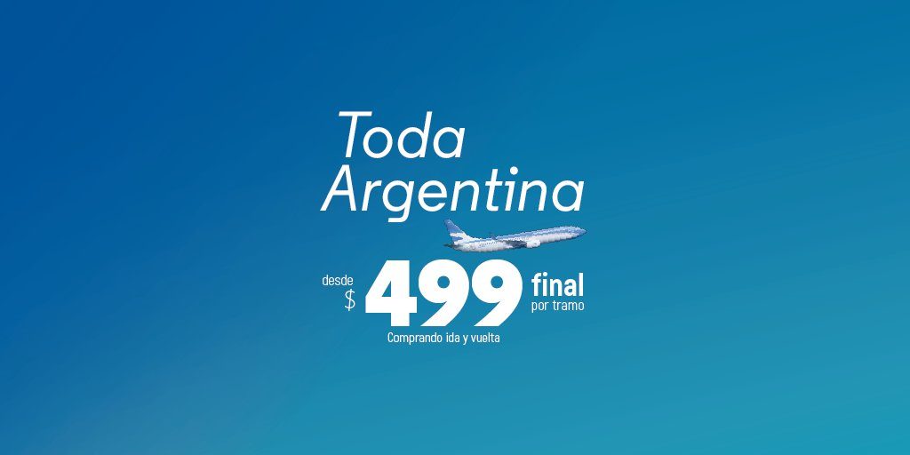 HANGAR X - Aerolineas Argentinas promocion todo argentina por 499 pesos